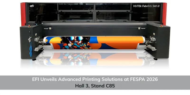EFI Showcases New Display Graphics, Packaging and Textile Printing Technologies at FESPA 2026